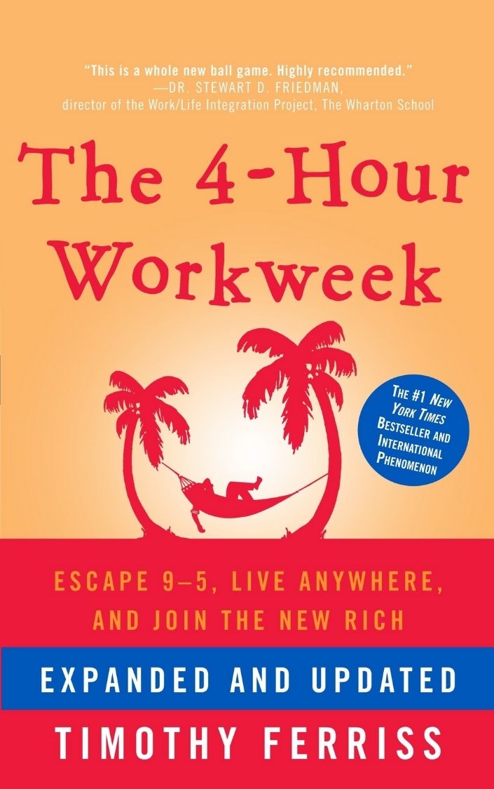 The 4-Hour Workweek: Escape 9-5, Live Anywhere, and Join the New Rich